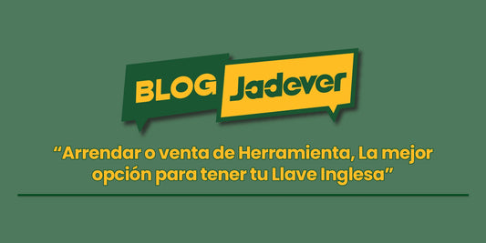 Arrendar o venta de Herramienta, La mejor opción para tener tu Llave Inglesa